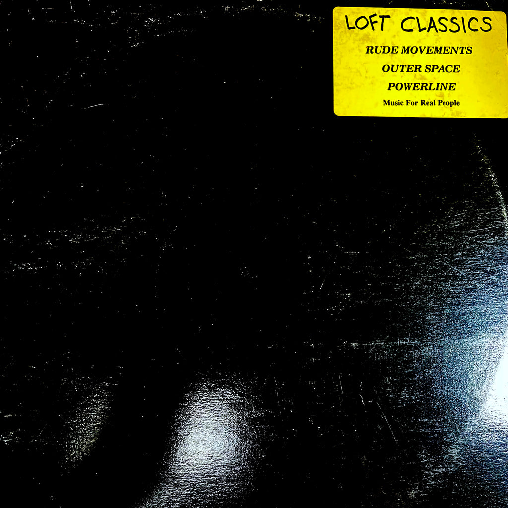 Loft Classics Volume 1 - Sun Palace / Atmosfear / Powerline	- Rude Movements / Outer Space / Journey