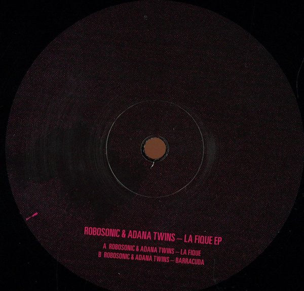 Robosonic & Adana Twins – La Fique EP
