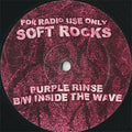 Soft Rocks – Purple Rinse / Inside The Wave